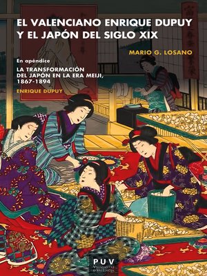 cover image of El valenciano Enrique Dupuy y el Japón del siglo XIX